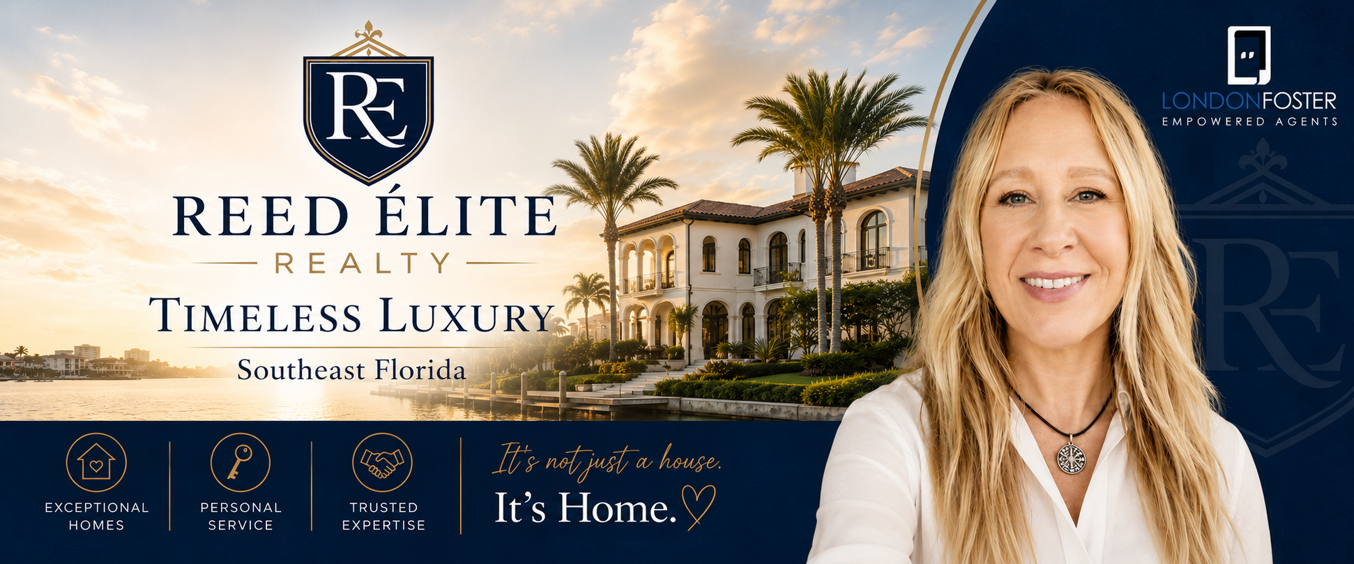 Reed Élite Realty: Timeless Luxury in Southeast Florida. Alaina Reed, empowered by London Foster. Exceptional homes, personal service, trusted expertise. It’s not just a house. It’s Home.